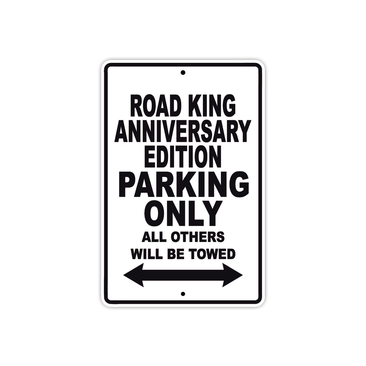 Road King Anniversary Edition Parking Only All Others Will Be Towed Aluminum Metal Sign