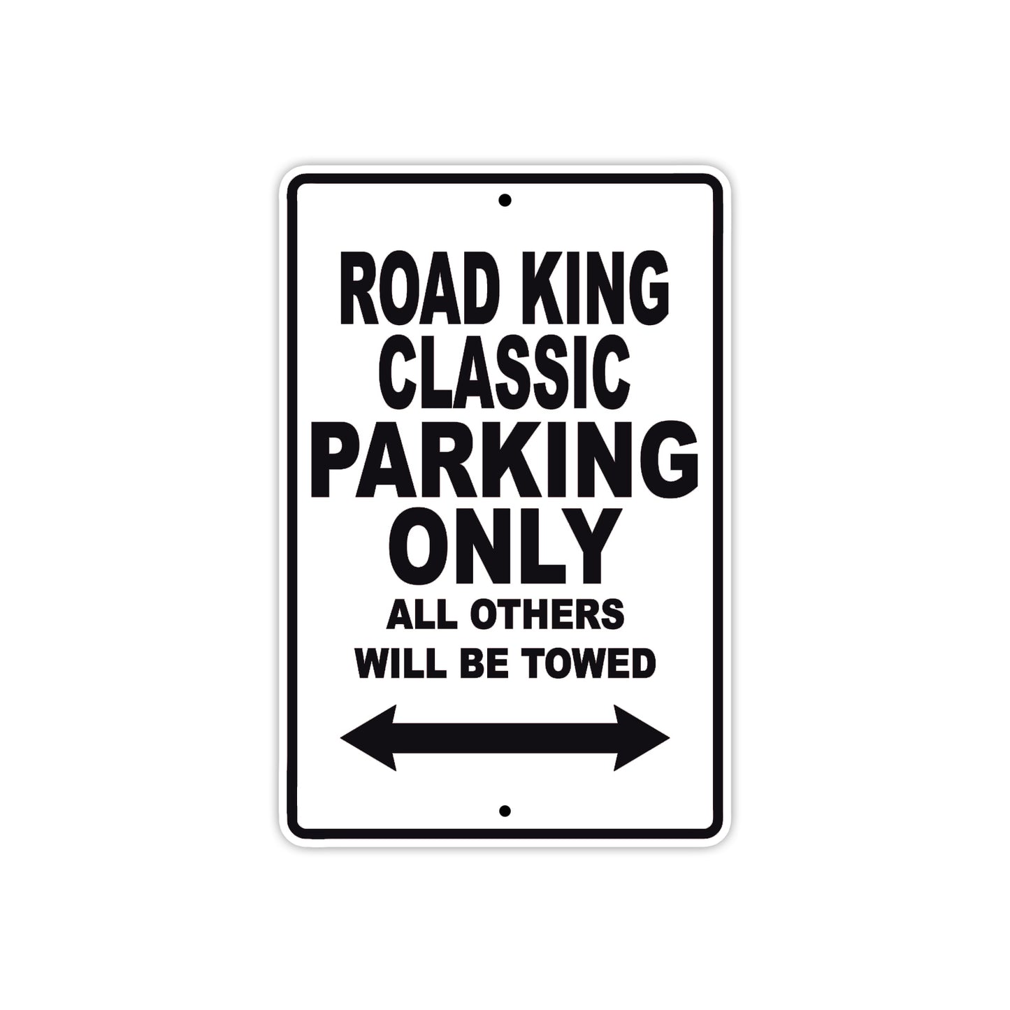 Road King Classic Parking Only All Others Will Be Towed Aluminum Metal Sign