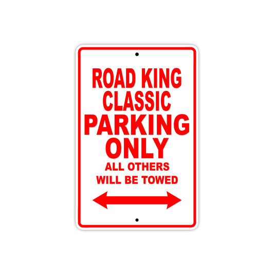 Road King Classic Parking Only All Others Will Be Towed Aluminum Metal Sign