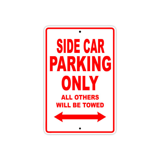 Side Car Parking Only All Others Will Be Towed Aluminum Metal Sign