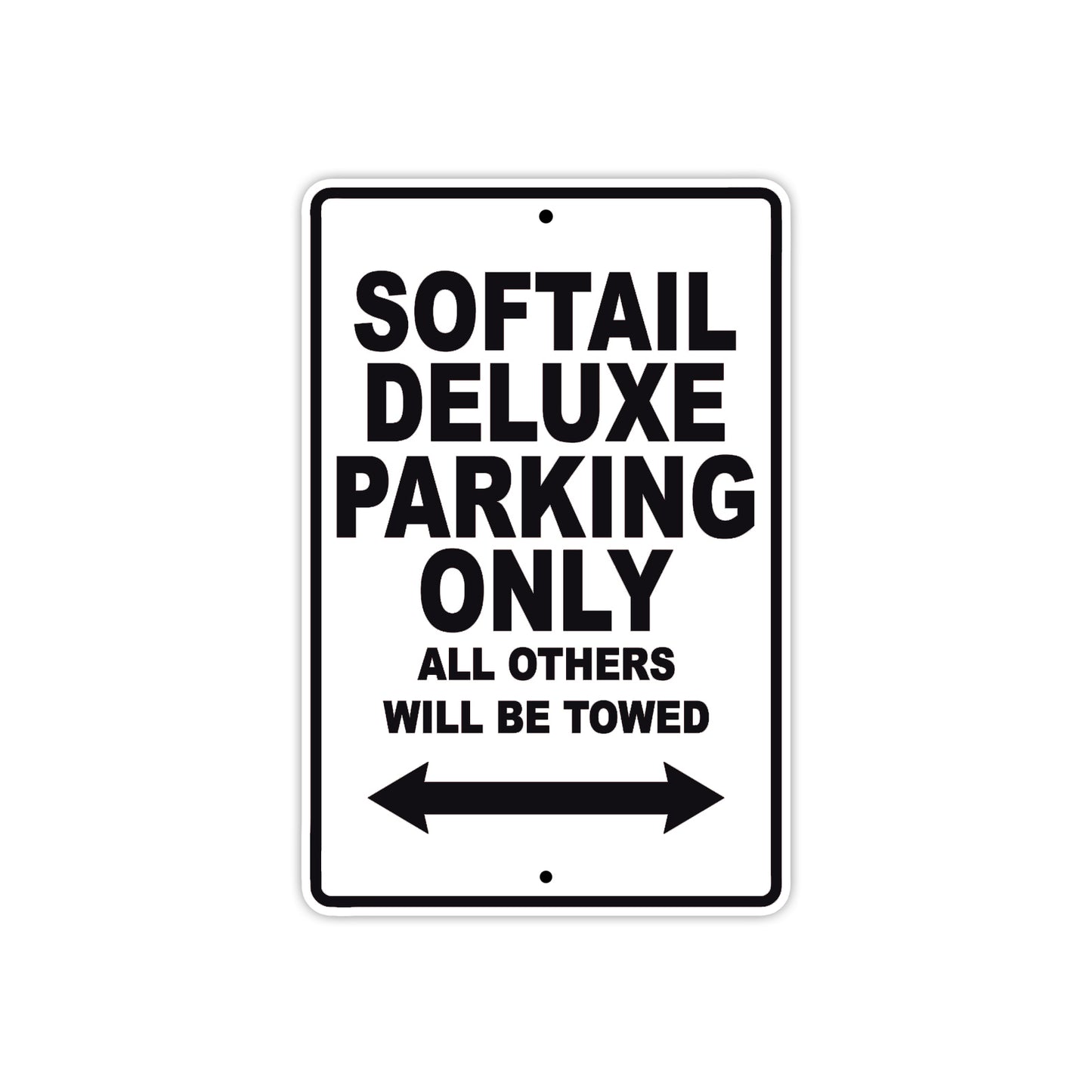 Softail Deluxe Bike Parking Only All Others Will Be Towed Aluminum Metal Sign