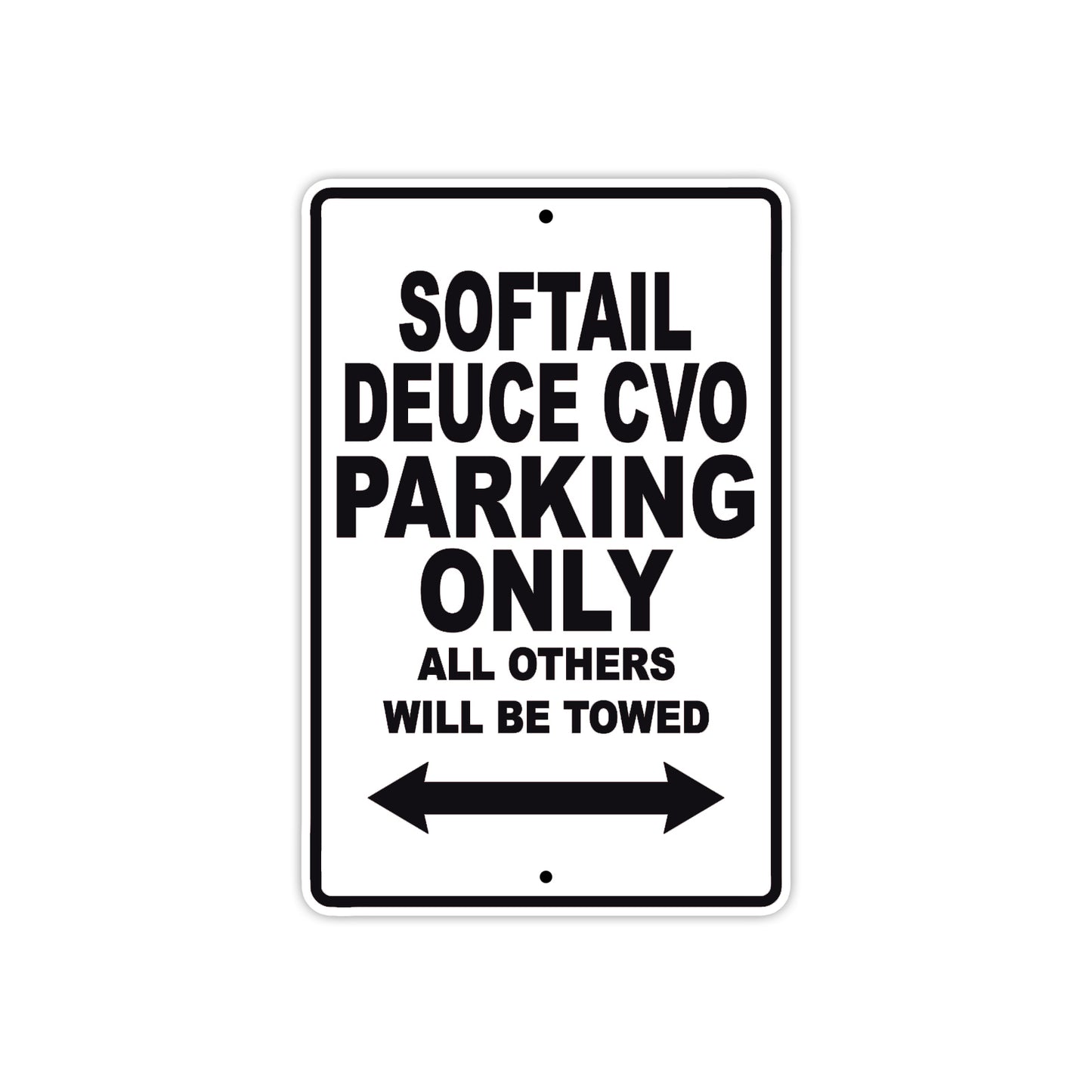 Softail Deuce CVO Bike Parking Only All Others Will Be Towed Aluminum Metal Sign