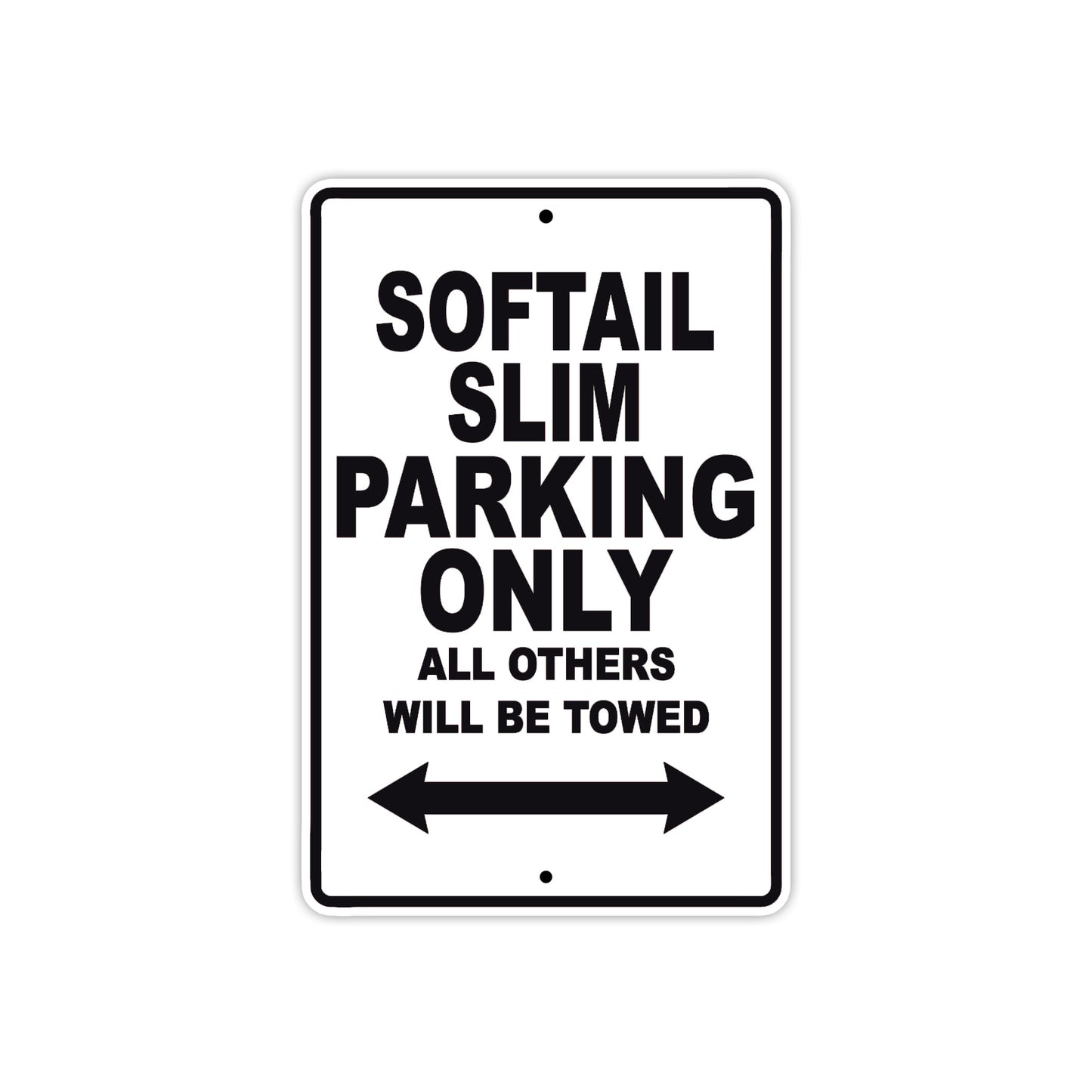 Softail Slim Bike Parking Only All Others Will Be Towed Aluminum Metal Sign