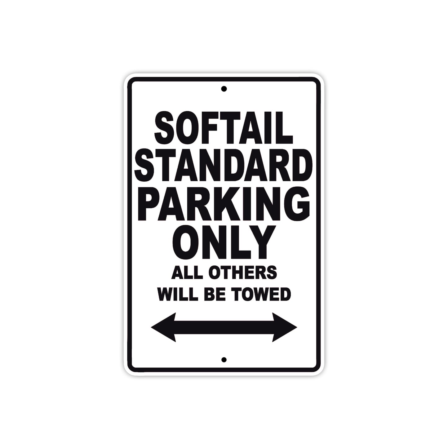 Softail Standard Bike Parking Only All Others Will Be Towed Aluminum Metal Sign