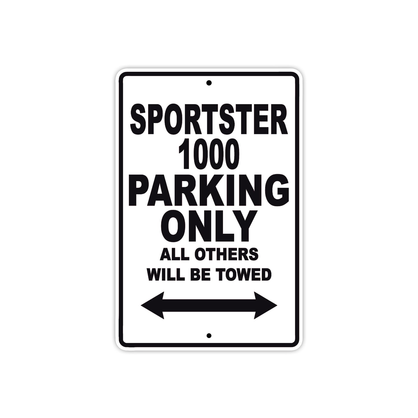 Sportster 1000 Bike Parking Only All Others Will Be Towed Aluminum Metal Sign
