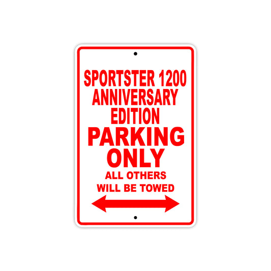Sportster 1200 Anniversary Edition Bike Parking Only All Others Will Be Towed Aluminum Metal Sign