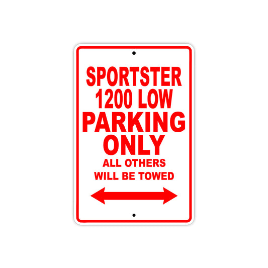 Sportster 1200 Low Bike Parking Only All Others Will Be Towed Aluminum Metal Sign