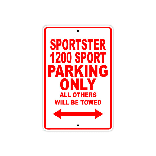 Sportster 1200 Sport Bike Parking Only All Others Will Be Towed Aluminum Metal Sign