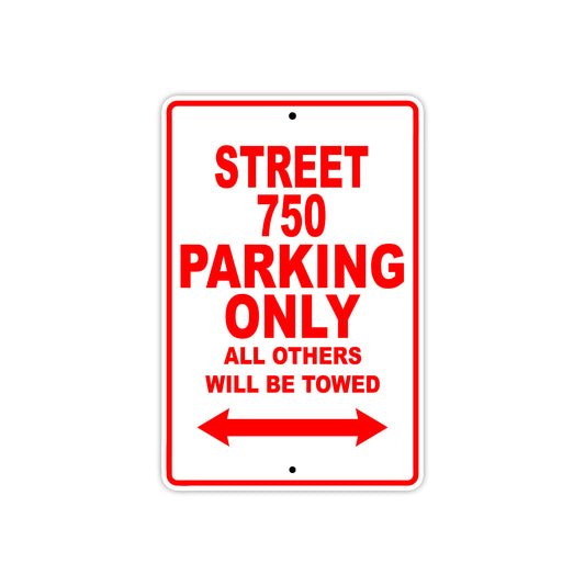 Street 750 Motorcycle Bike Parking Only All Others Will Be Towed Aluminum Metal Sign