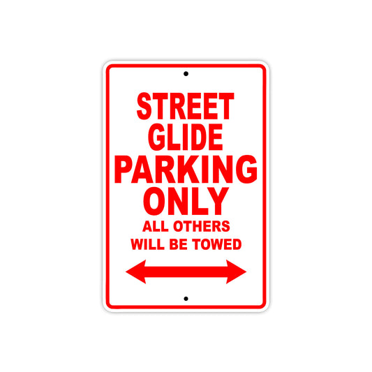 Street Glide Motorcycle Bike Parking Only All Others Will Be Towed Aluminum Metal Sign