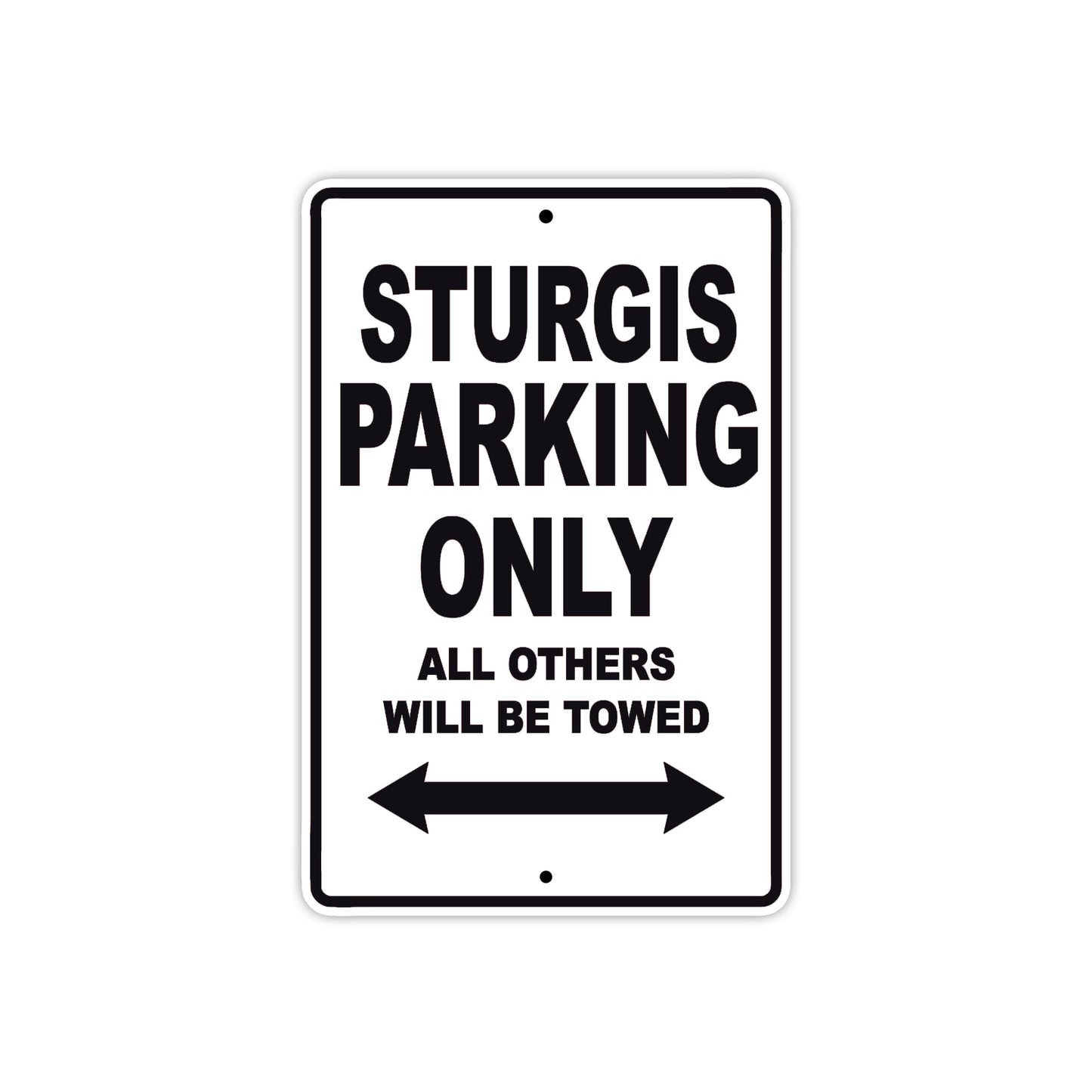 Sturgis Motorcycle Bike Parking Only All Others Will Be Towed Aluminum Metal Sign