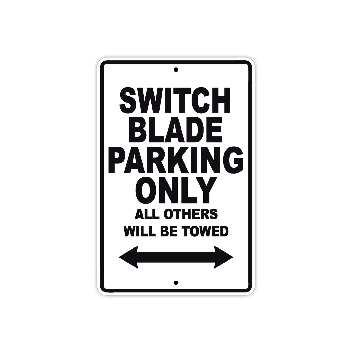 Switch Blade Bike Parking Only All Others Will Be Towed Aluminum Metal Sign