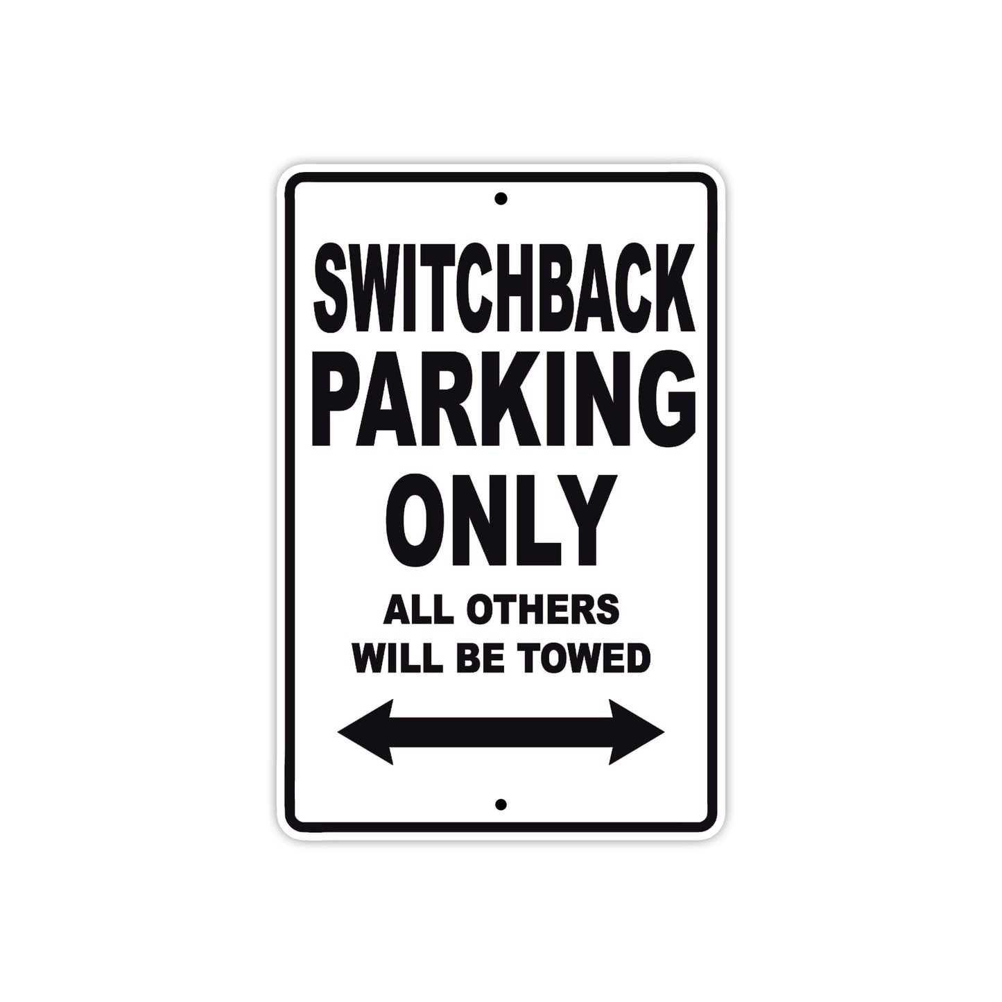 Switchback Motorcycle Bike Parking Only All Others Will Be Towed Aluminum Metal Sign
