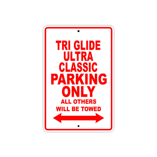 Tri Glide Ultra Classic Motorcycle Bike Parking Only All Others Will Be Towed Aluminum Metal Sign