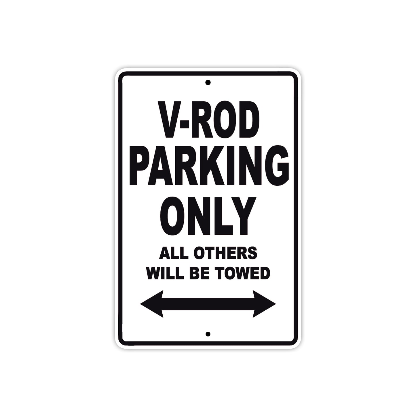 V-Rod Motorcycle Bike Parking Only All Others Will Be Towed Aluminum Metal Sign