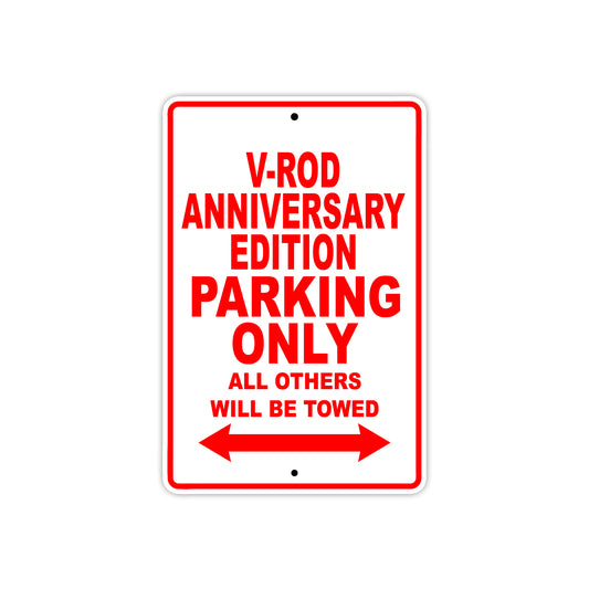 V-Rod Anniversary Edition Motorcycle Bike Parking Only All Others Will Be Towed Aluminum Metal Sign