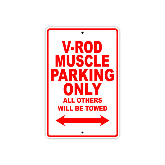 V-Rod Muscle Motorcycle Bike Parking Only All Others Will Be Towed Aluminum Metal Sign
