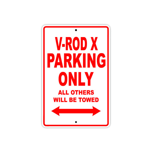 V-Rod X Motorcycle Bike Parking Only All Others Will Be Towed Aluminum Metal Sign