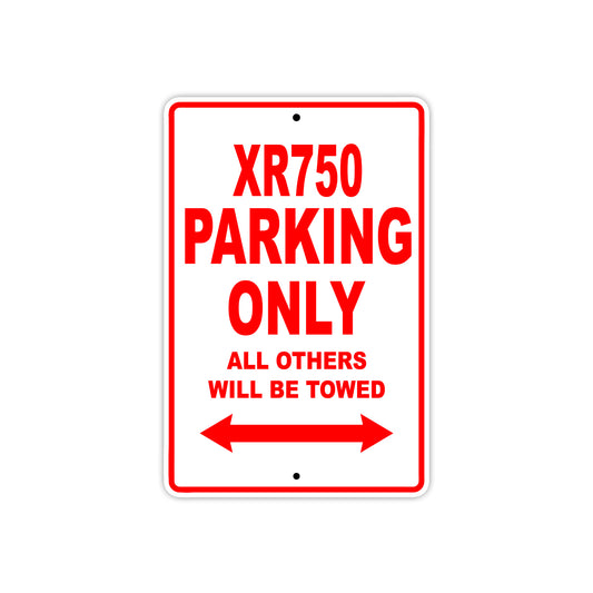XR750 Motorcycle Bike Parking Only All Others Will Be Towed Aluminum Metal Sign