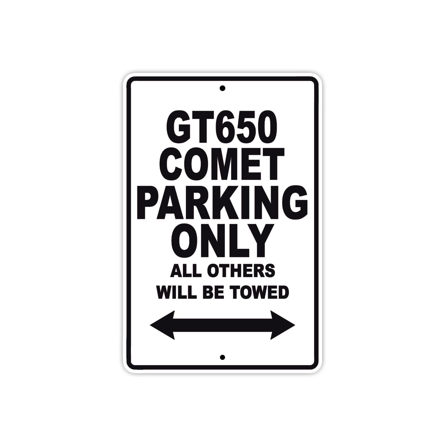 GT650 Comet Motorcycle Bike Parking Only All Others Will Be Towed Aluminum Metal Sign