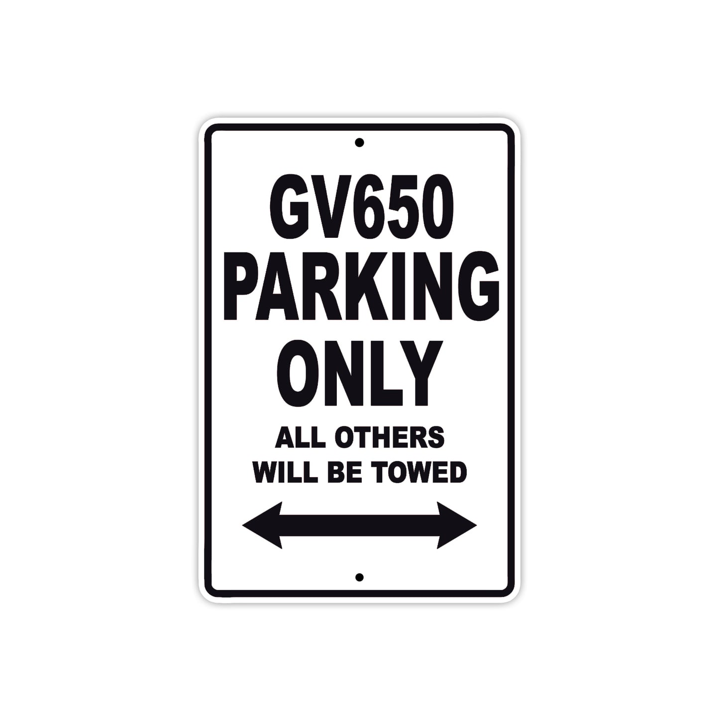 GV650 Motorcycle Bike Parking Only All Others Will Be Towed Aluminum Metal Sign