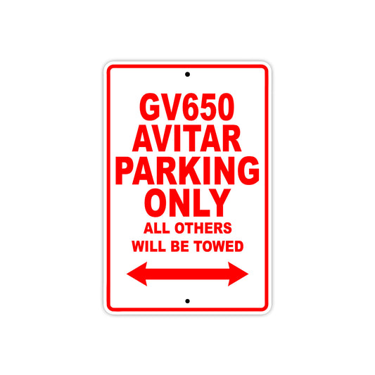GV650 Avitar Motorcycle Bike Parking Only All Others Will Be Towed Aluminum Metal Sign