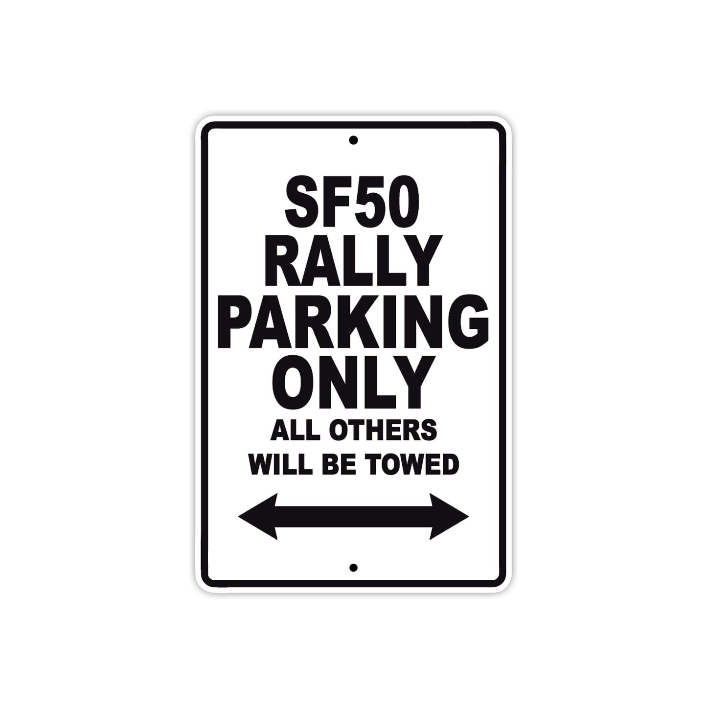 SF50 Rally Motorcycle Bike Parking Only All Others Will Be Towed Aluminum Metal Sign