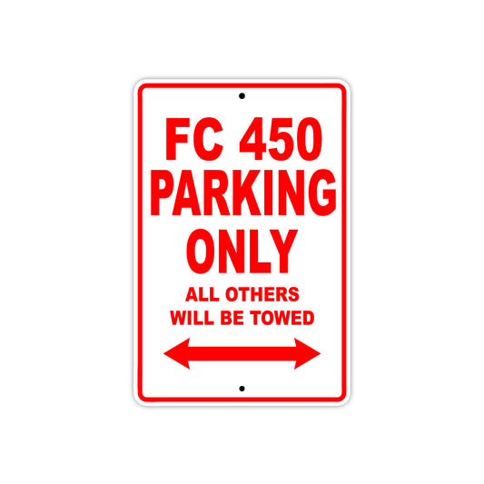 FC 450 Motorcycle Bike Parking Only All Others Will Be Towed Aluminum Metal Sign