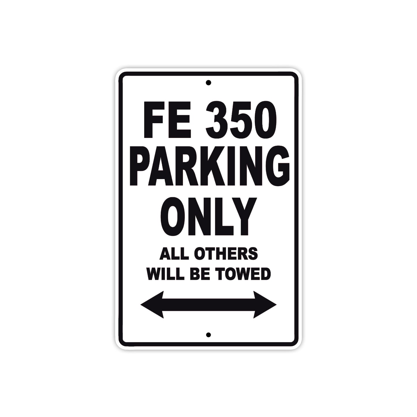 FE 350 Motorcycle Bike Parking Only All Others Will Be Towed Aluminum Metal Sign