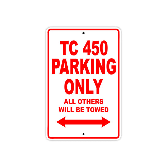 TC 450 Motorcycle Bike Parking Only All Others Will Be Towed Aluminum Metal Sign