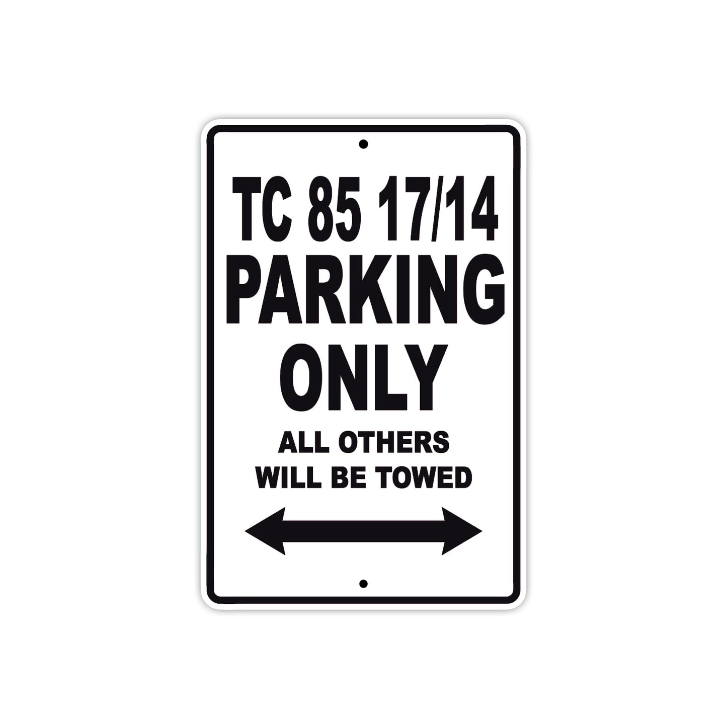 TC 85 17/14 Motorcycle Bike Parking Only All Others Will Be Towed Aluminum Metal Sign
