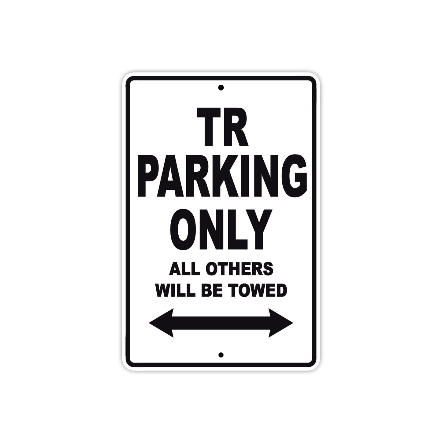 TR Motorbike Parking Only All Others Will Be Towed Aluminum Metal Sign