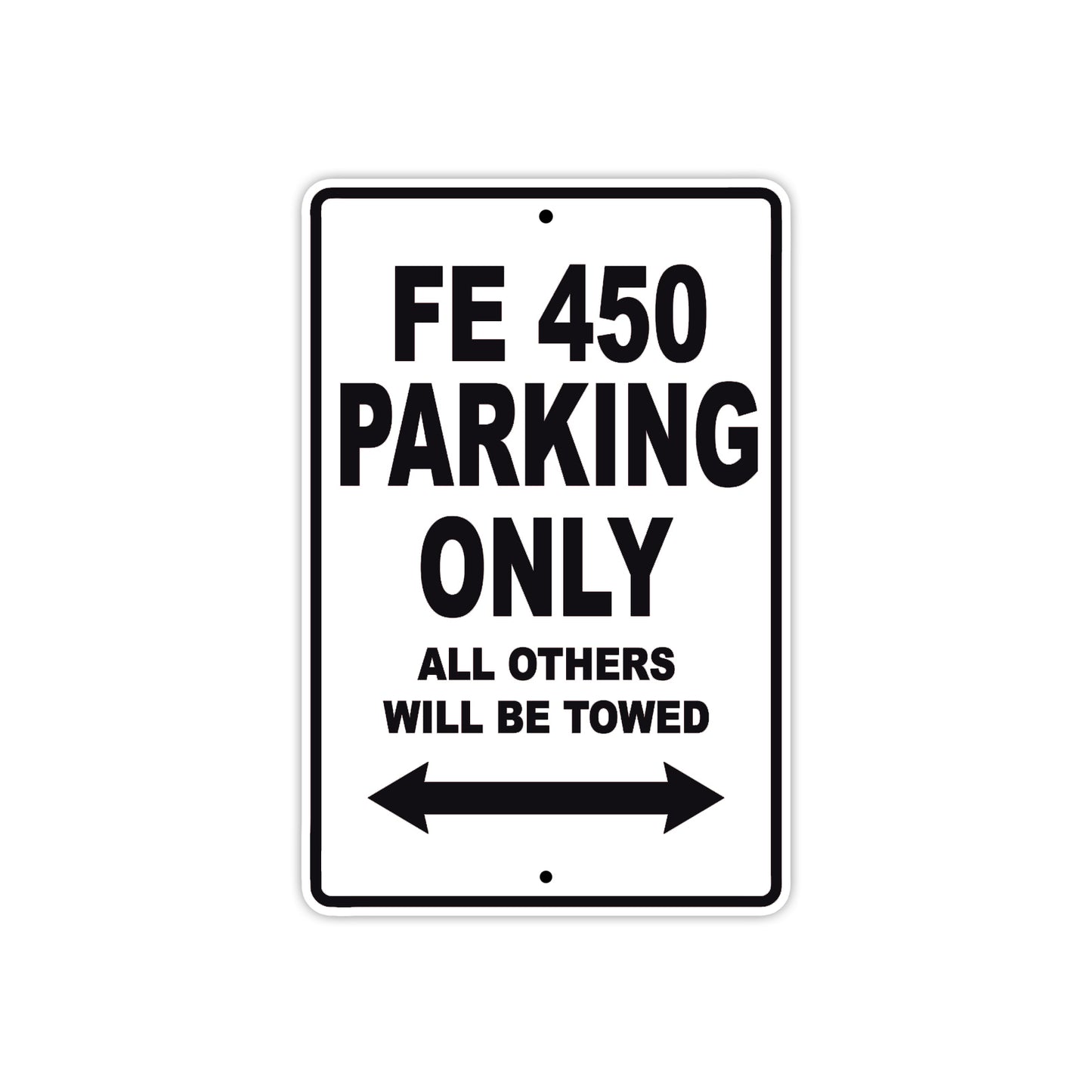 FE 450 Motorbike Parking Only All Others Will Be Towed Aluminum Metal Sign