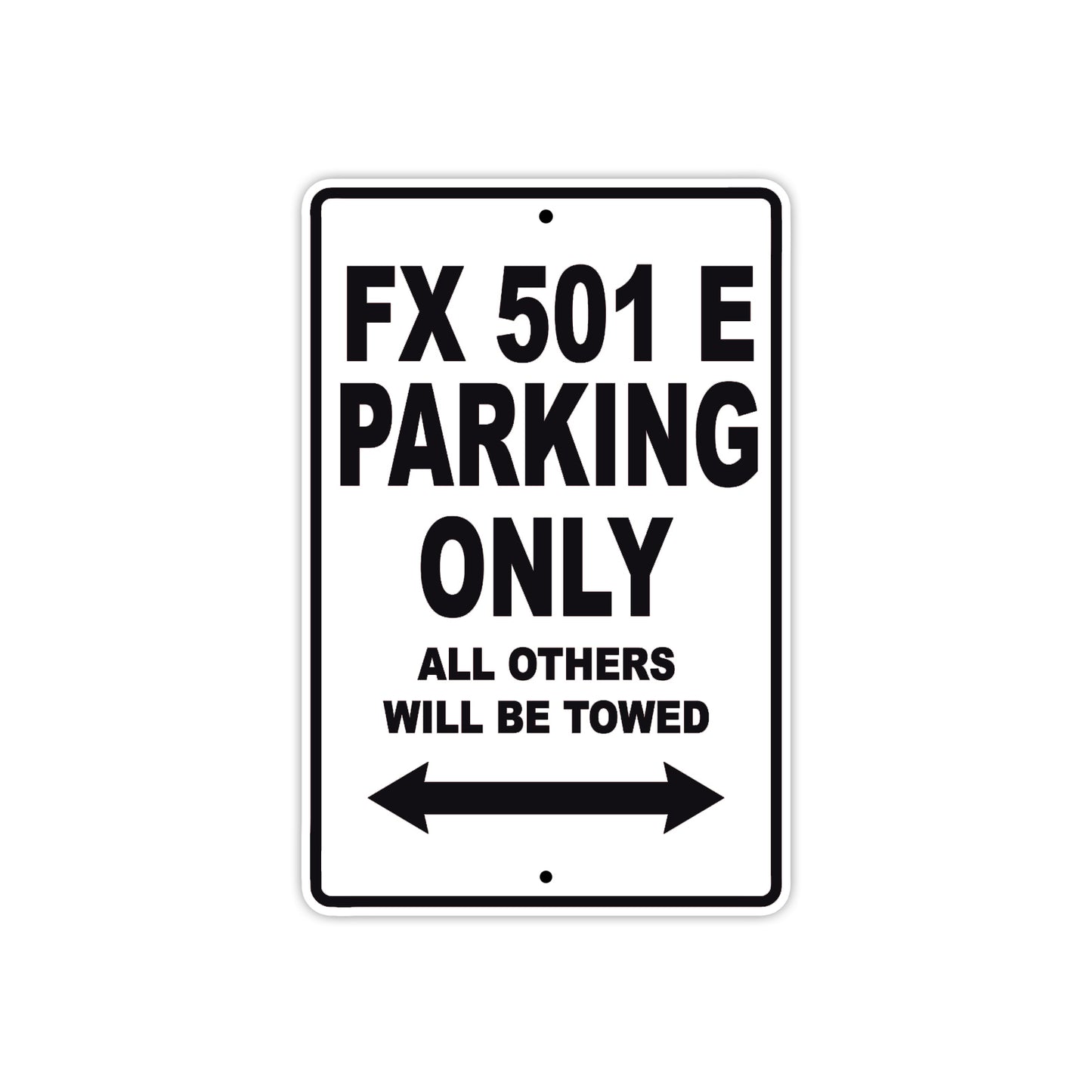 FX 501 E Motorbike Parking Only All Others Will Be Towed Aluminum Metal Sign