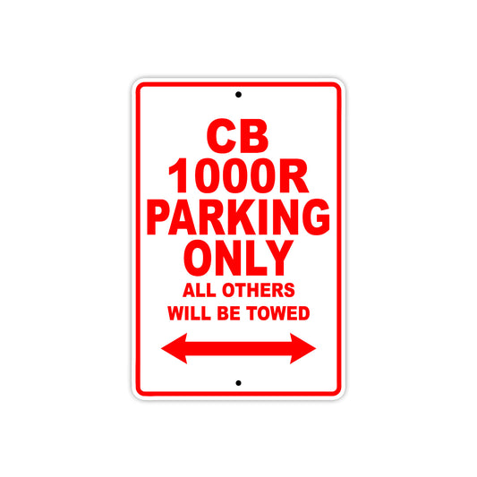 CB 1000R Motorbike Parking Only All Others Will Be Towed Aluminum Metal Sign
