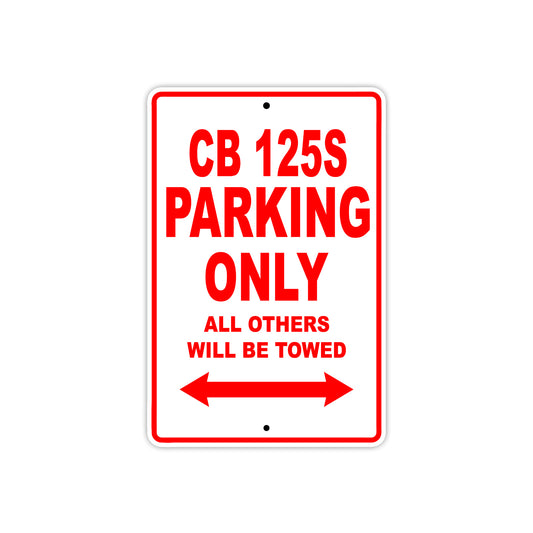 CB 125S Motorbike Parking Only All Others Will Be Towed Aluminum Metal Sign