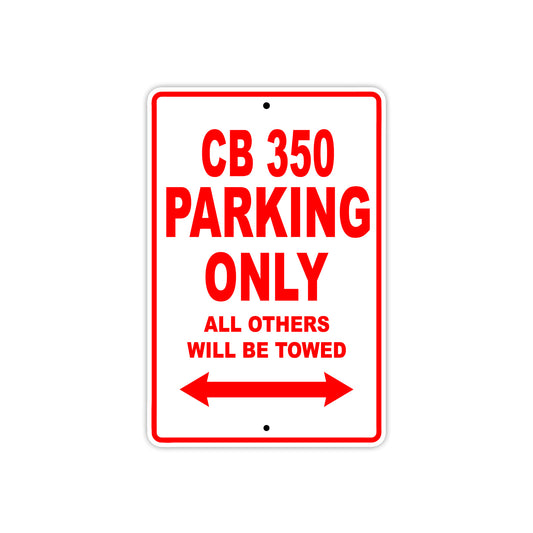 CB 350 Motorbike Parking Only All Others Will Be Towed Aluminum Metal Sign