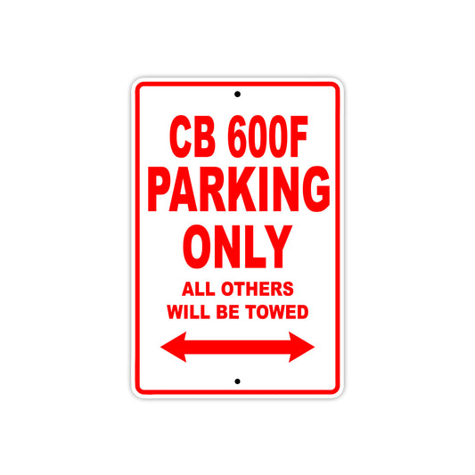CB 600F Motorbike Parking Only All Others Will Be Towed Aluminum Metal Sign