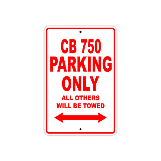 CB 750 Motorbike Parking Only All Others Will Be Towed Aluminum Metal Sign