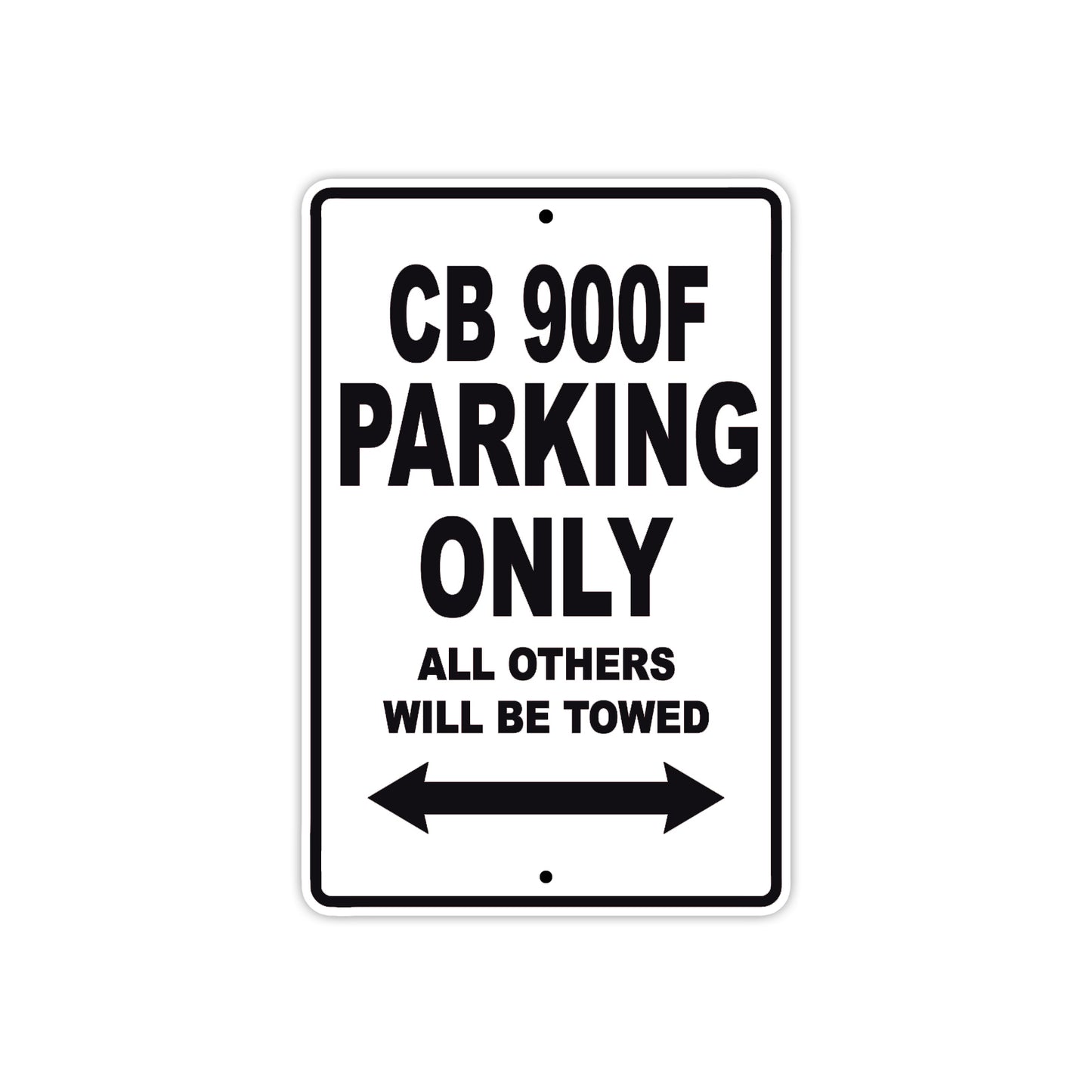 CB 900F Motorbike Parking Only All Others Will Be Towed Aluminum Metal Sign
