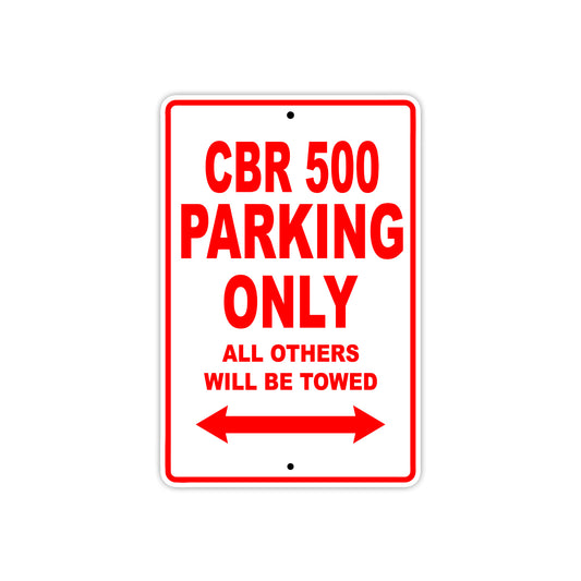 CBR 500 Motorbike Parking Only All Others Will Be Towed Aluminum Metal Sign