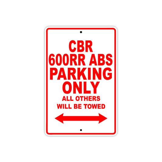 CBR 600RR ABS Motorbike Parking Only All Others Will Be Towed Aluminum Metal Sign