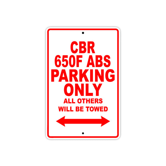 CBR 650F ABS Motorbike Parking Only All Others Will Be Towed Aluminum Metal Sign