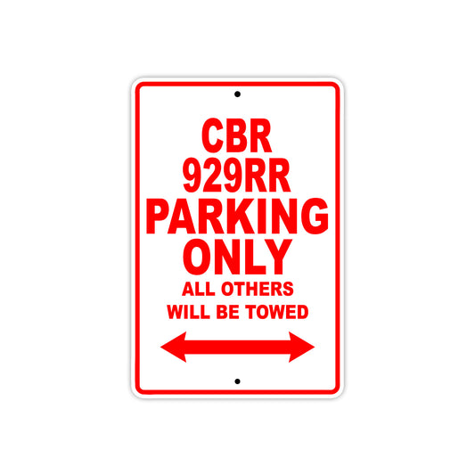 CBR 929RR Motorbike Parking Only All Others Will Be Towed Aluminum Metal Sign