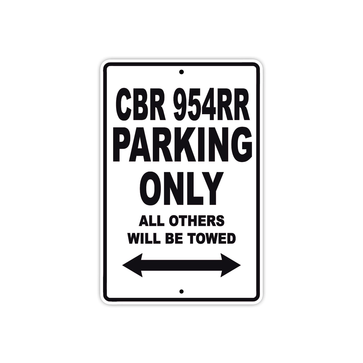 CBR 954RR Motorbike Parking Only All Others Will Be Towed Aluminum Metal Sign