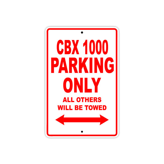 CBX 1000 Motorbike Parking Only All Others Will Be Towed Aluminum Metal Sign