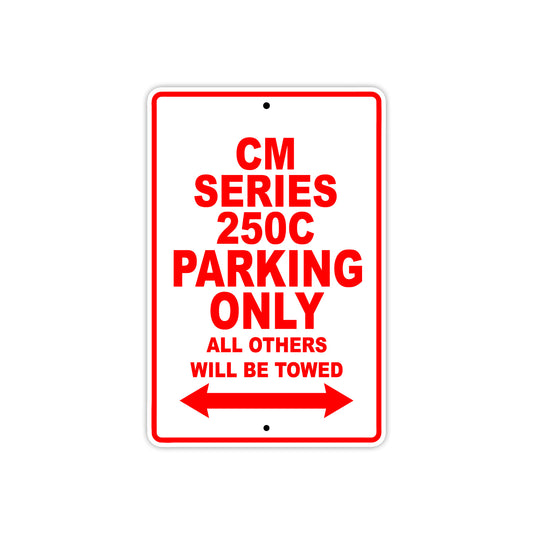 CM Series 250C Motorbike Parking Only All Others Will Be Towed Aluminum Metal Sign