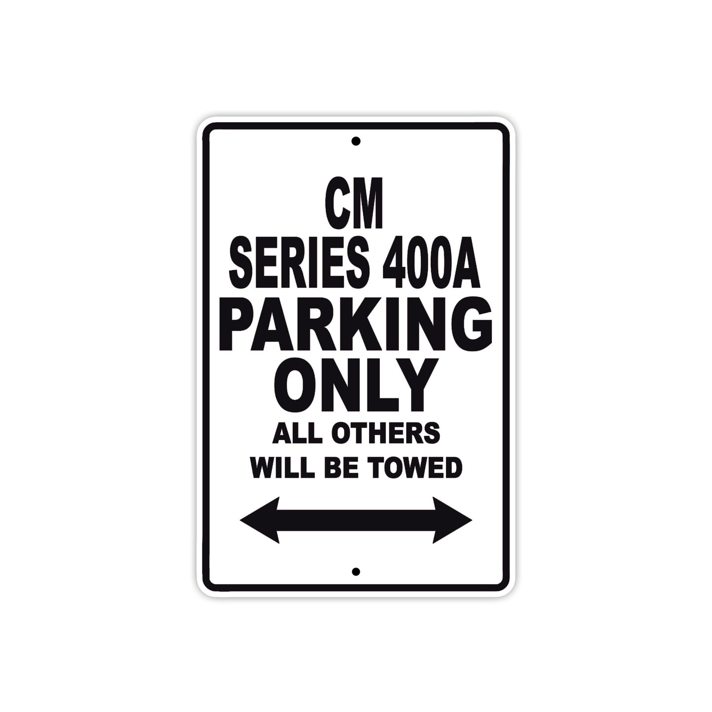 CM Series 400A Motorbike Parking Only All Others Will Be Towed Aluminum Metal Sign