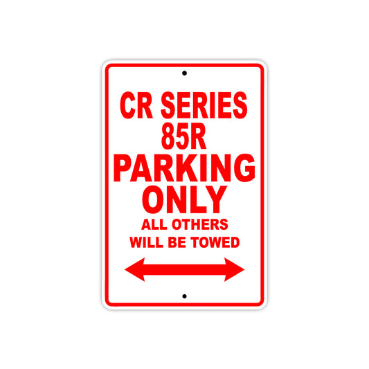CR Series 85R Motorbike Parking Only All Others Will Be Towed Aluminum Metal Sign