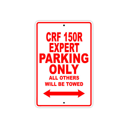 CRF 150R Expert Motorbike Parking Only All Others Will Be Towed Aluminum Metal Sign